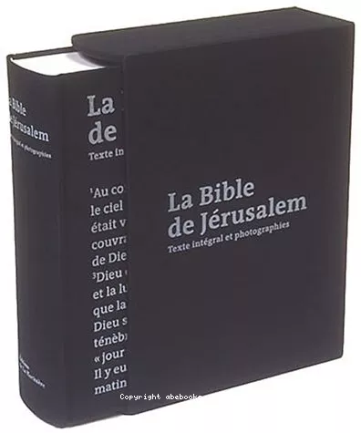 La Bible de Jrusalem : Texte intgral et photographies