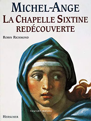 Michel-Ange La Chapelle Sixtine redcouverte