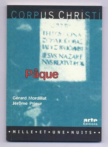 Corpus christi: enqute sur l'criture des Evangiles. 5 - Pque