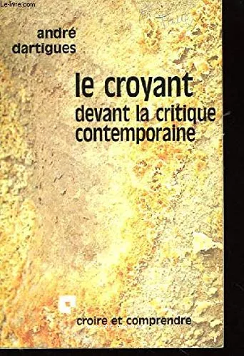 Le Croyant devant la critique contemporaine