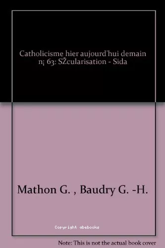 Catholicisme. Hier. Aujourd'hui. Demain : Rites - Sida