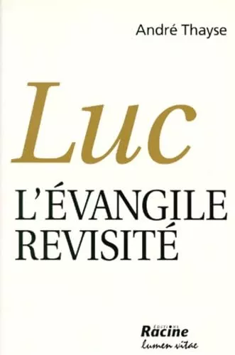 Luc l'vangile revisit