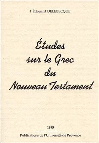 Etudes sur le grec du Nouveau Testament