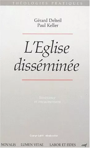 L'Eglise dissmine: itinrance et enracinement