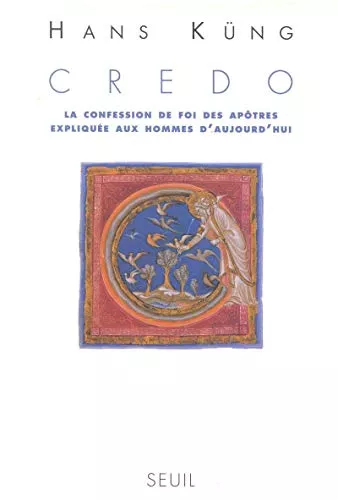 Credo: la confession de foi des Aptres explique aux hommes d'aujourd'hui