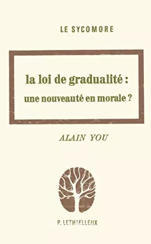 La loi de Gradualit: une nouveaut en morale: fondements thologiques et applications