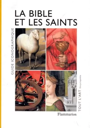 La Bible et les saints: guide iconographique