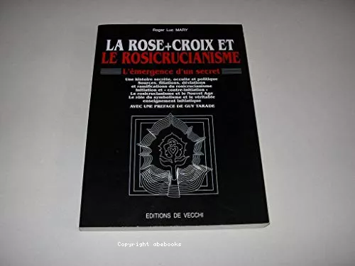 La Rose-Croix et le rosicrucianisme