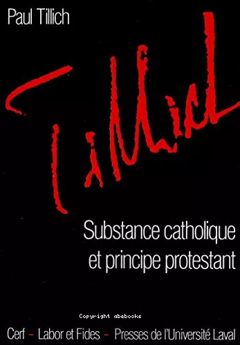 Substance catholique et principe protestant