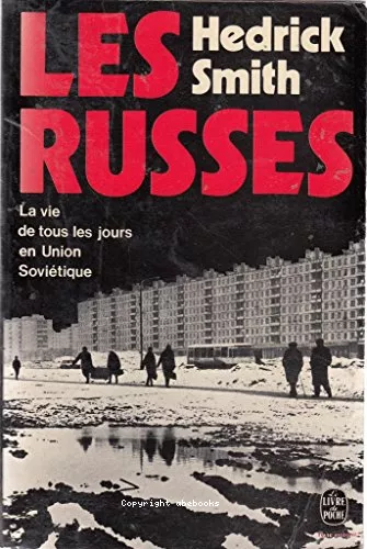 Les Russes : La vie de tous les jours en Union sovitique