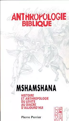 Mshamshana : histoire et anthropologie du service, du lvite au diacre d'aujourd'hui