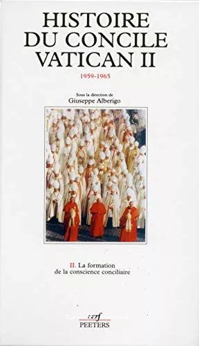 Histoire du Concile Vatican II. 2 - La formation de la conscience conciliaire: la 1re session et la 1re intersession (oct 1962 - sept1963)