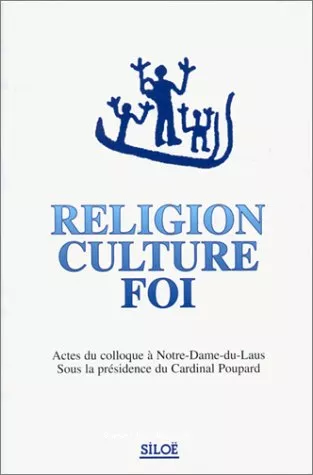 Religion, culture, foi : actes du colloque  Notre-Dame-du-Laus, 10-12 sept. 1996