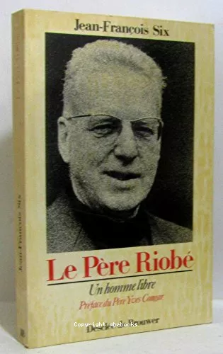 Le Pre Riob : Un homme libre