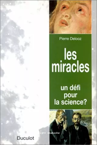 Les Miracles: un dfi pour la science?