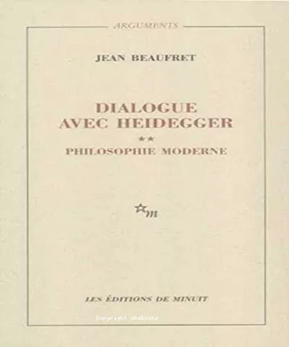 Dialogue avec Heidegger2 - Philosophie moderne