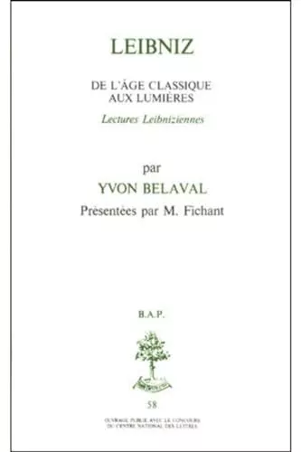 Leibniz: de l'ge classique aux Lumires: lectures leibniziennes