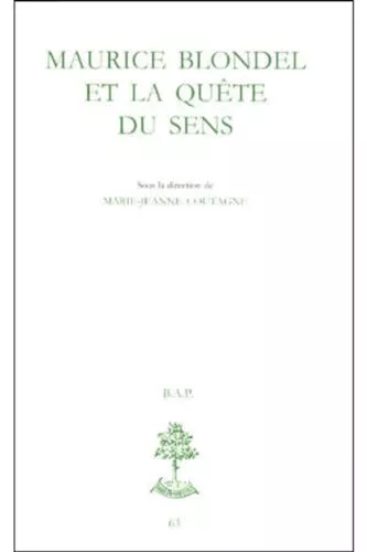 Maurice Blondel et la Qute du sens