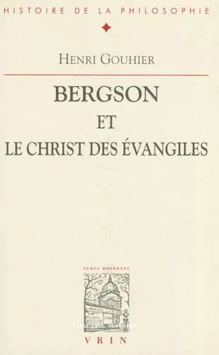 Bergson et le Christ des Evangiles