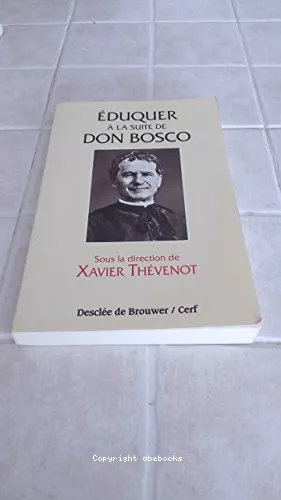 Eduquer  la suite de Don Bosco