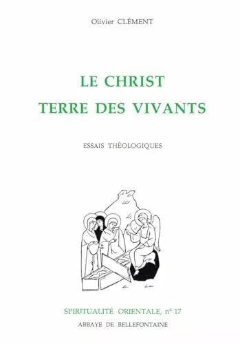 Le Christ, terre des vivants: le 