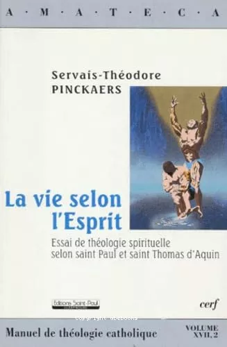 La Vie selon l'Esprit : Essai de thologie spirituelle selon saint Paul et saint Thomas d'Aquin