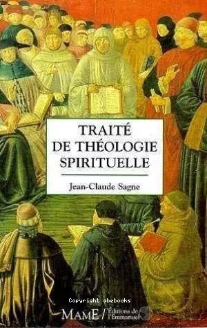 Trait de thologie spirituelle: le secret du coeur