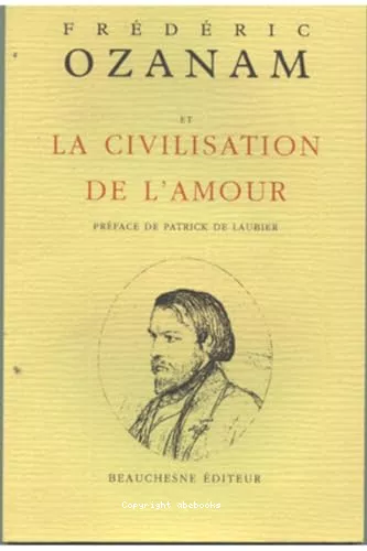 Frdric Ozanam et la civilisation de l'amour