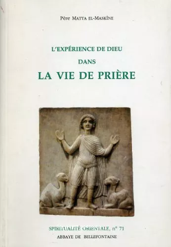 L'exprience de Dieu dans la vie de prire