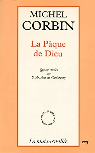 La Pque de Dieu: quatre tudes sur Anselme de Cantorbery