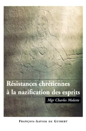 Rsistances chrtiennes  la nazification des esprits