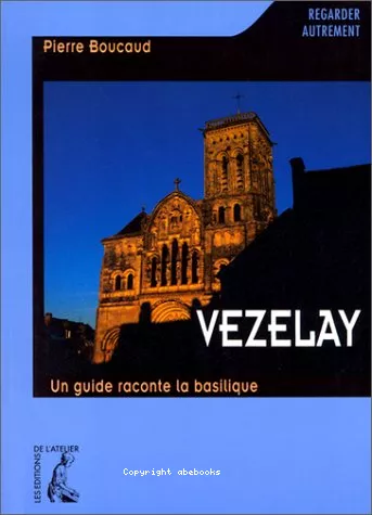 Vzelay : Un guide raconte la basilique