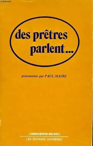 Des Prtres parlent: les choix qui les font vivre