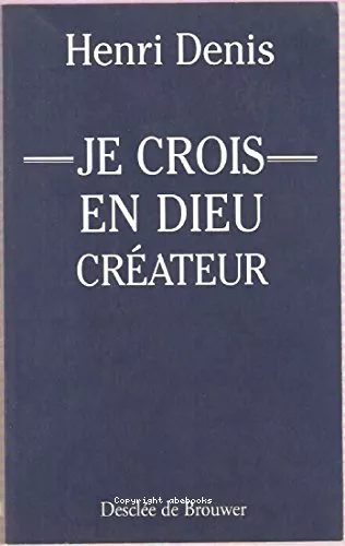 Je crois en Dieu crateur