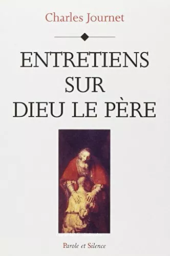 Entretiens sur Dieu le Pre