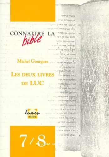 Les Deux livres de Luc: cls de lecture du 3me Evangile et des Actes