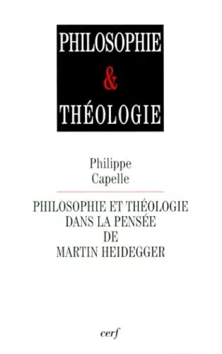 Philosophie et thologie dans la pense de Martin Heidegger