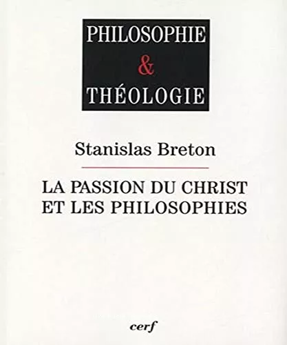 La Passion du Christ et les philosophes