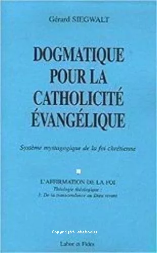 Dogmatique pour la catholicit de la foi chrtienne: systme mystagogique de la foi chrtienne: III - L'Affirmation de la foi . 1 Cosmologie thologique : Sciences et philosophie de la nature