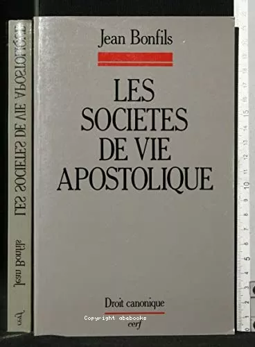 Les socits de vie apostolique: identit et lgislation