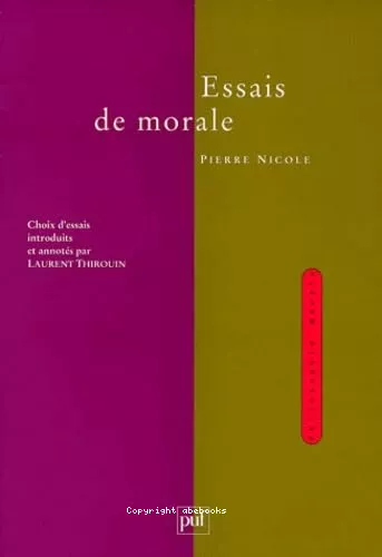 Essais de morale : choix d'essais, introduits, dits et annots