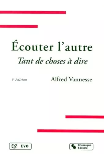 Ecouter l'autre : tant de choses  dire