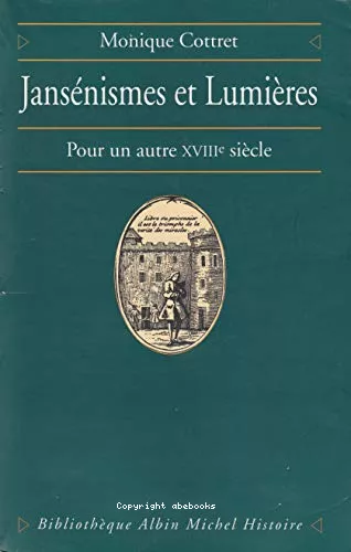 Jansnismes et lumires: Pour un autre XVIII sicle