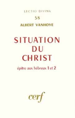 Situation du Christ. Hbreux 1-2