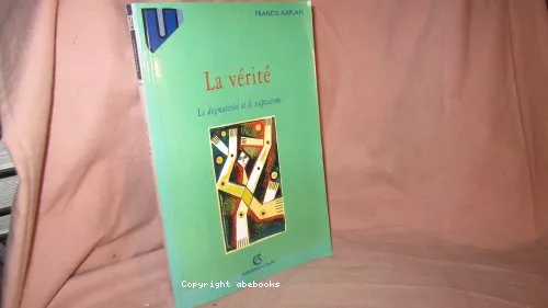 La Vrit: le dogmatisme et le septicisme