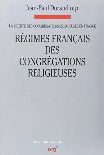 Rgimes franais des congrgations religieuses: congrgations simplement licites et congrgations reconnues