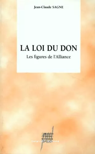 La loi du don : les figures de l'alliance