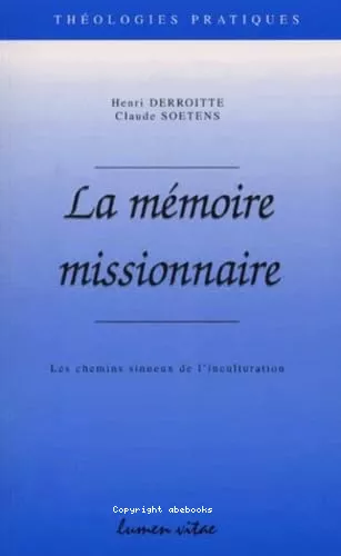 La Mmoire missionnaire: les chemins sinueux de l'inculturation