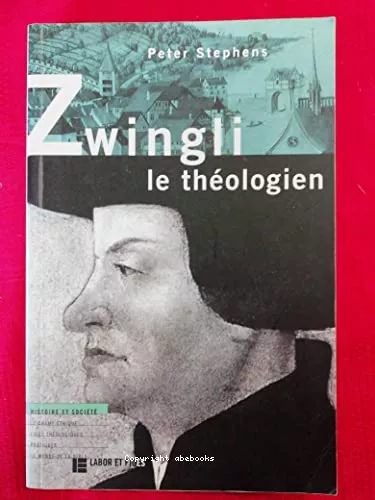 Zwingli, le Thologien