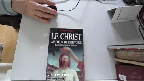 Le Christ au coeur de l'histoire : l'autorit du Nouveau Testament